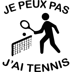 J'peux pas j'ai Tennis